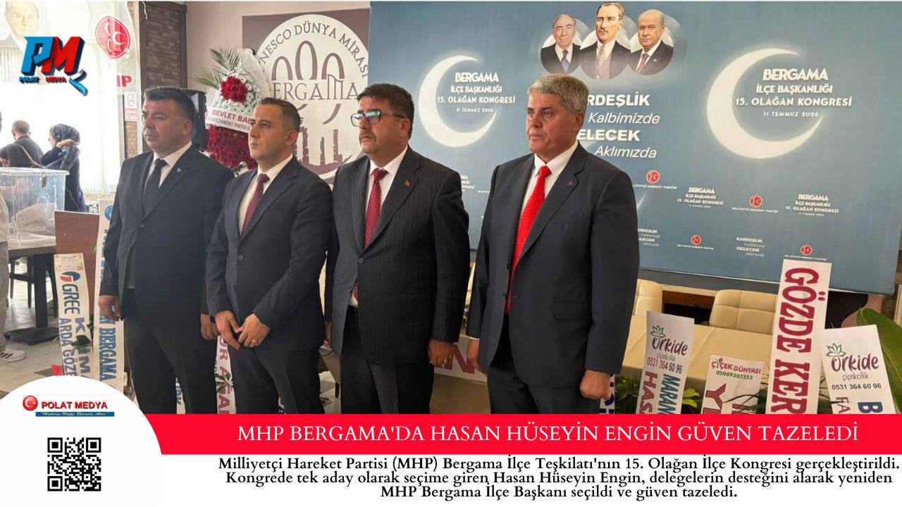 MHP BERGAMA’DA HASAN HÜSEYİN ENGİN GÜVEN TAZELEDİ