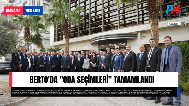 BERTO’DA “ODA SEÇİMLERİ” TAMAMLANDI 